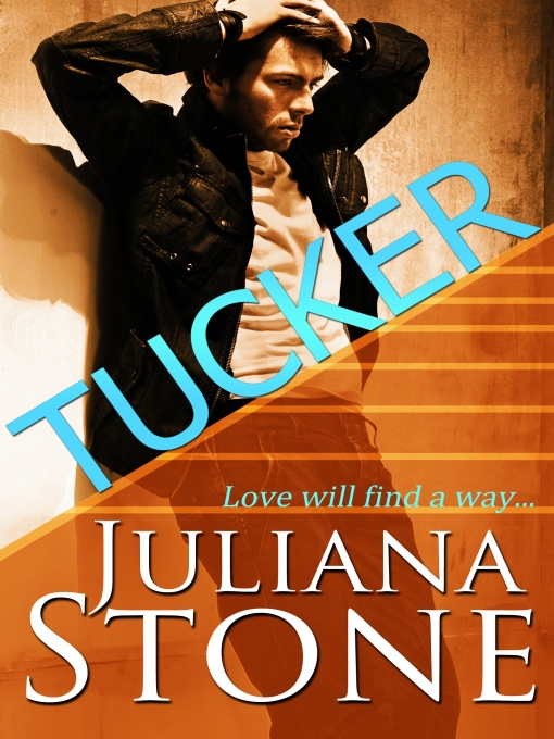Title details for Tucker by Juliana Stone - Wait list